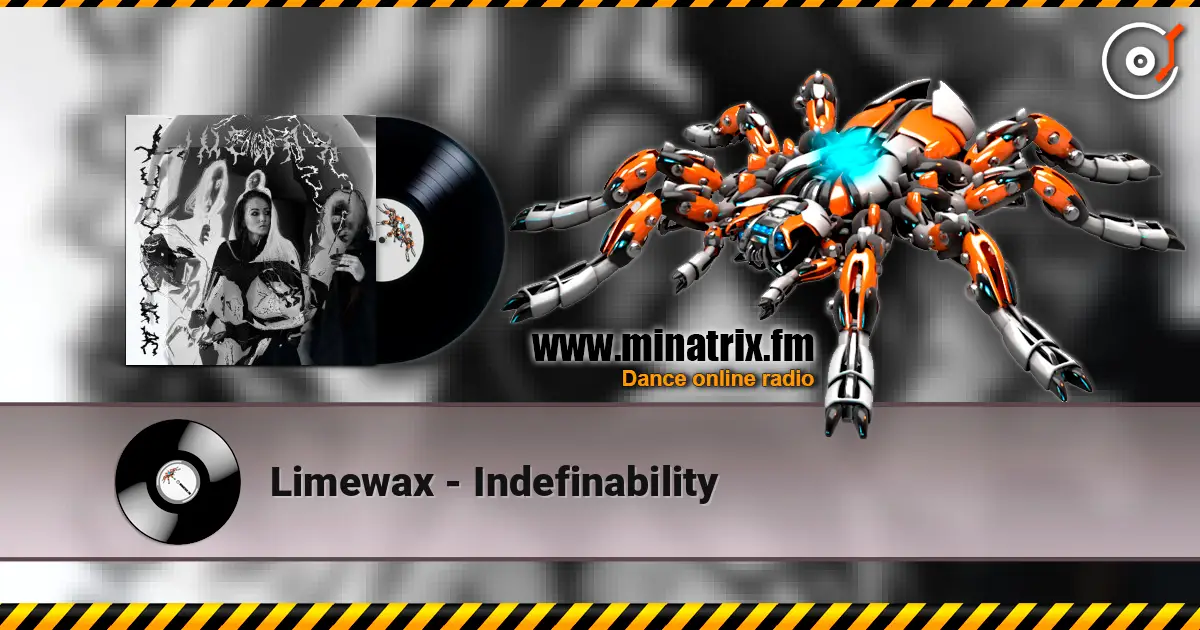 Limewax - Indefinability 在线收听高音质 | Minatrix.FM