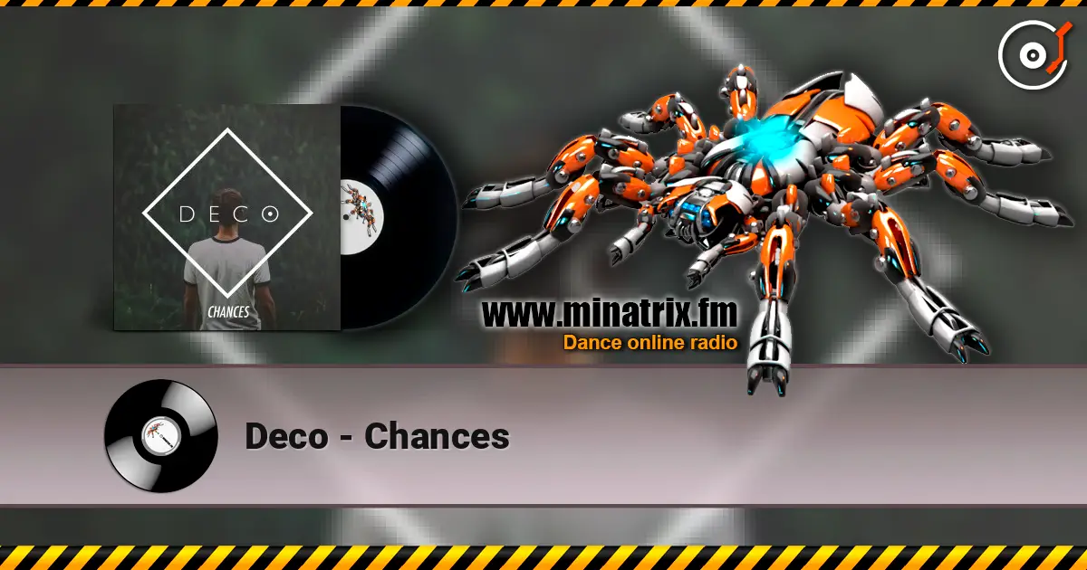 Deco - Chances слухати онлайн у високій якості | Minatrix.FM