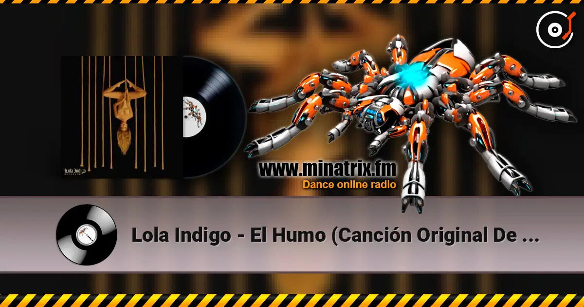 Lola Indigo - El Humo (Canción Original De La Película "Lo Dejo Cuando Quiera") слушать онлайн в высоком качестве | Minatrix.FM