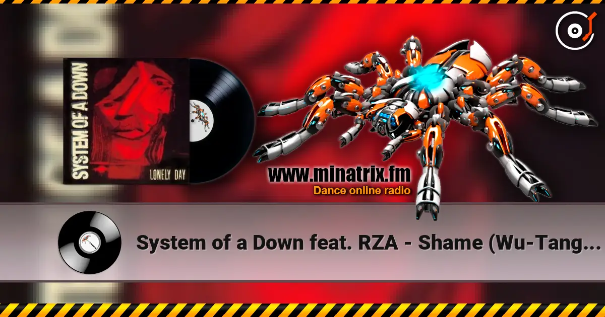 System of a Down feat. RZA - Shame (Wu-Tang Clan cover) escuchar en línea en alta calidad | Minatrix.FM