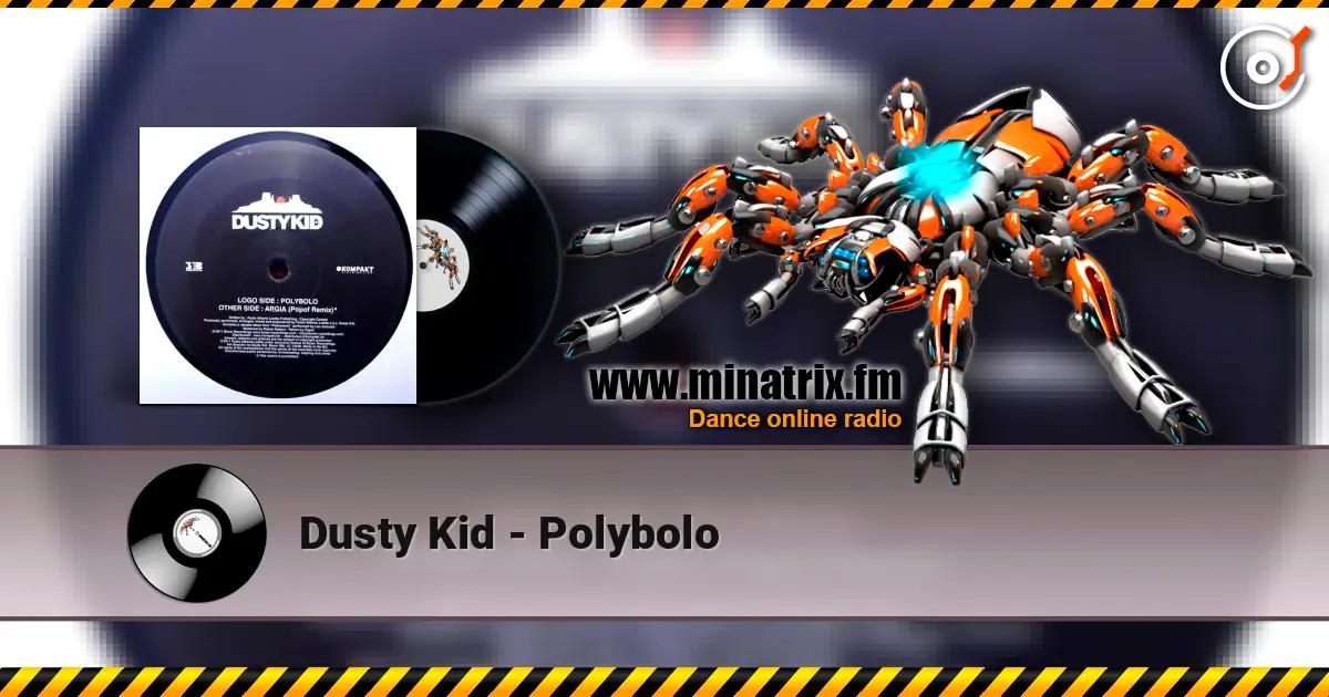 Dusty Kid - Polybolo online in hoher Qualität hören | Minatrix.FM