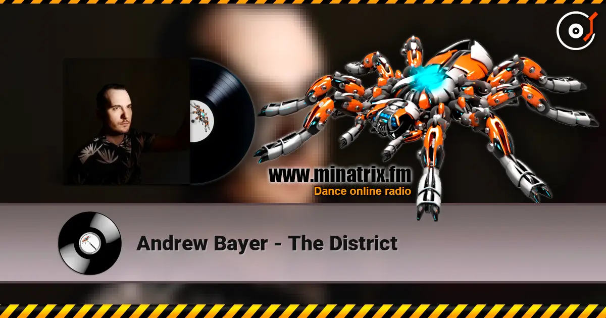 Andrew Bayer - The District online in hoher Qualität hören | Minatrix.FM
