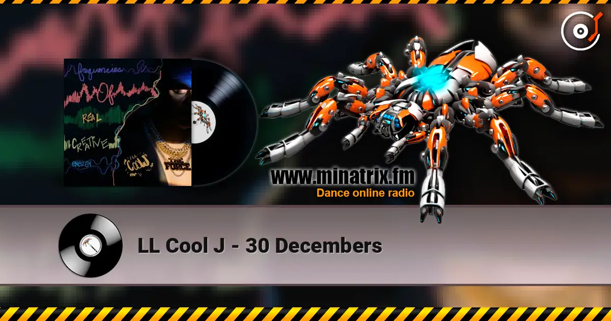 LL Cool J - 30 Decembers écouter en ligne en haute qualité | Minatrix.FM