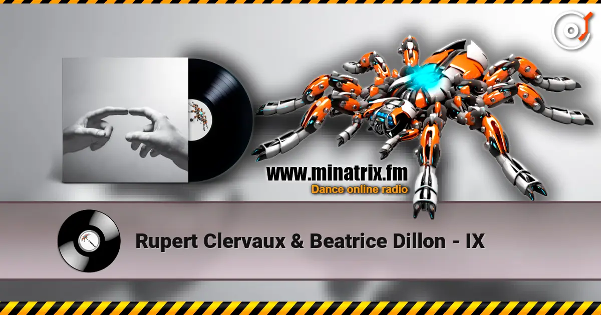 Rupert Clervaux & Beatrice Dillon - IX online in hoher Qualität hören | Minatrix.FM