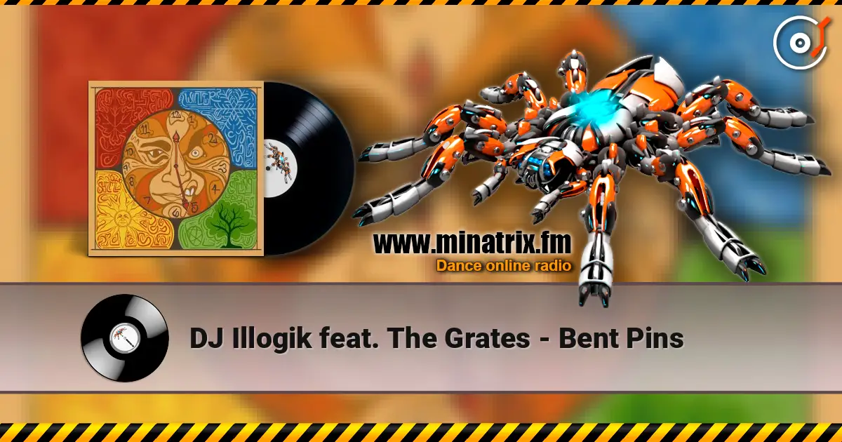 DJ Illogik feat. The Grates - Bent Pins écouter en ligne en haute qualité | Minatrix.FM
