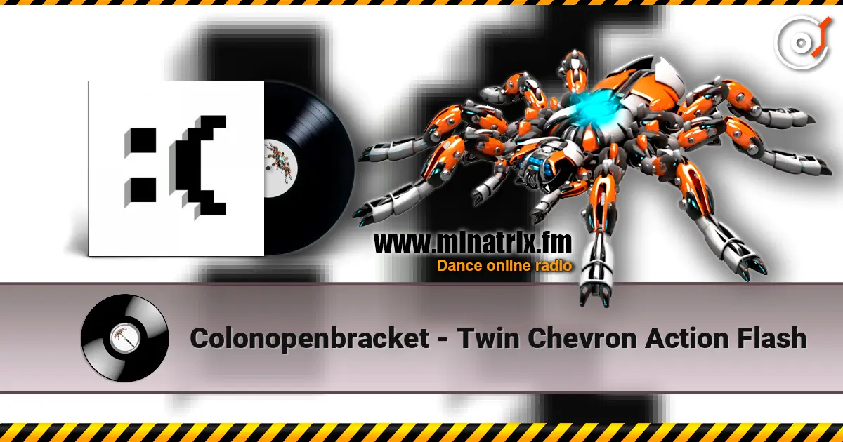 Colonopenbracket - Twin Chevron Action Flash слушать онлайн в высоком качестве | Minatrix.FM