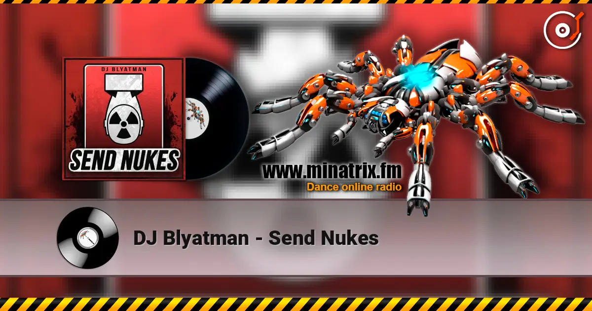 DJ Blyatman - Send Nukes escuchar en línea en alta calidad | Minatrix.FM