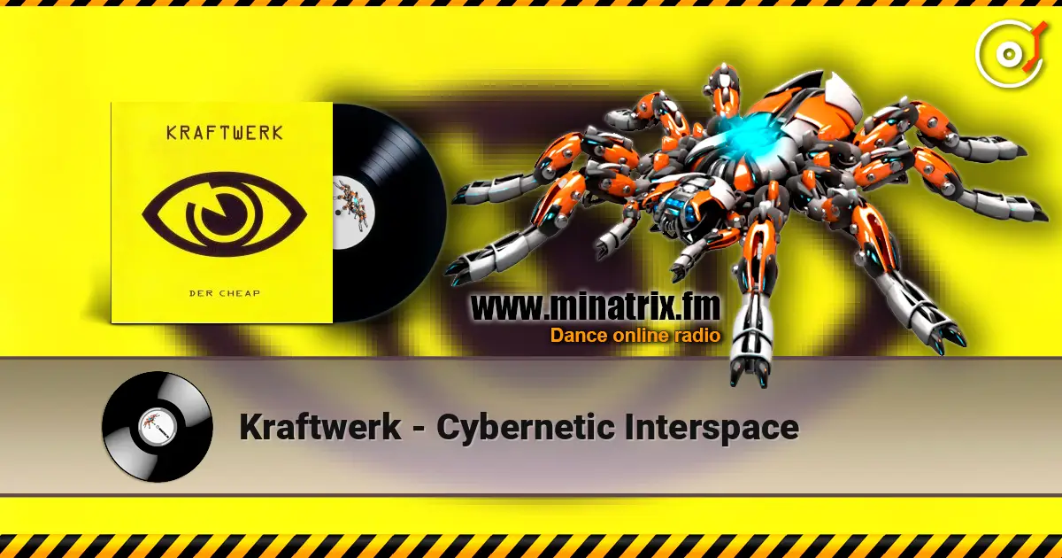 Kraftwerk - Cybernetic Interspace écouter en ligne en haute qualité | Minatrix.FM
