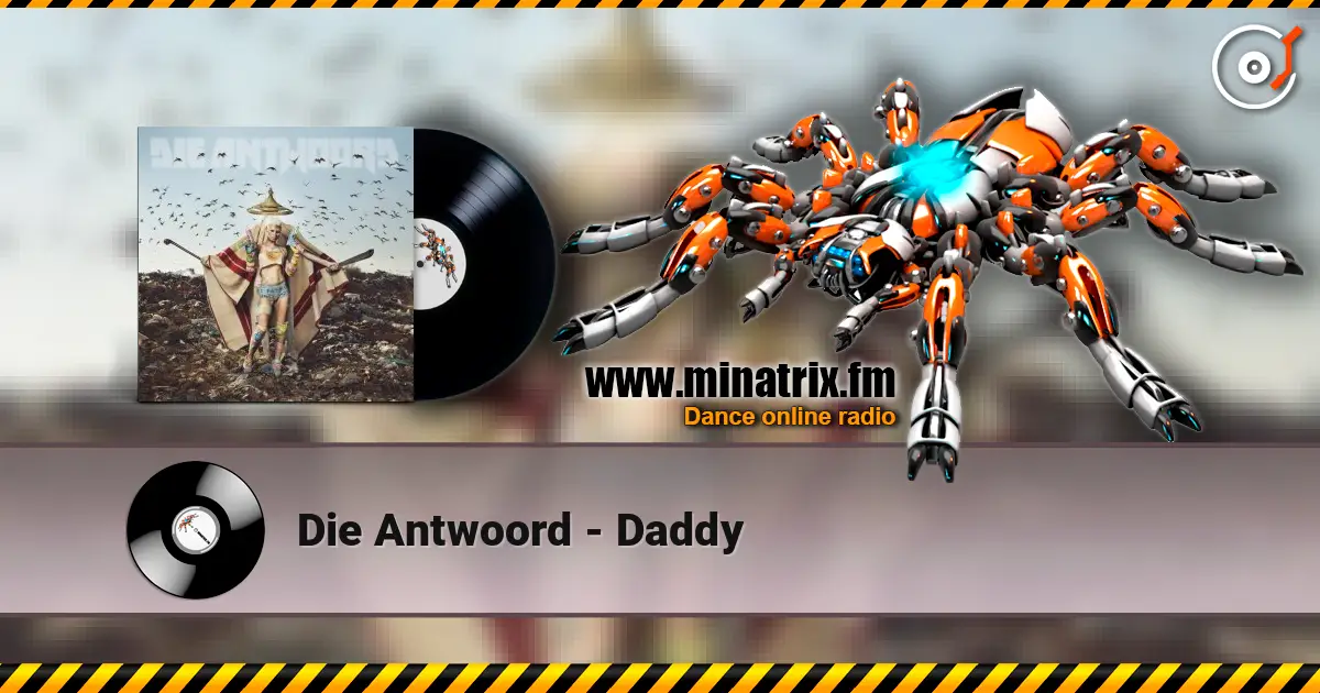 Die Antwoord - Daddy слушать онлайн в высоком качестве | Minatrix.FM