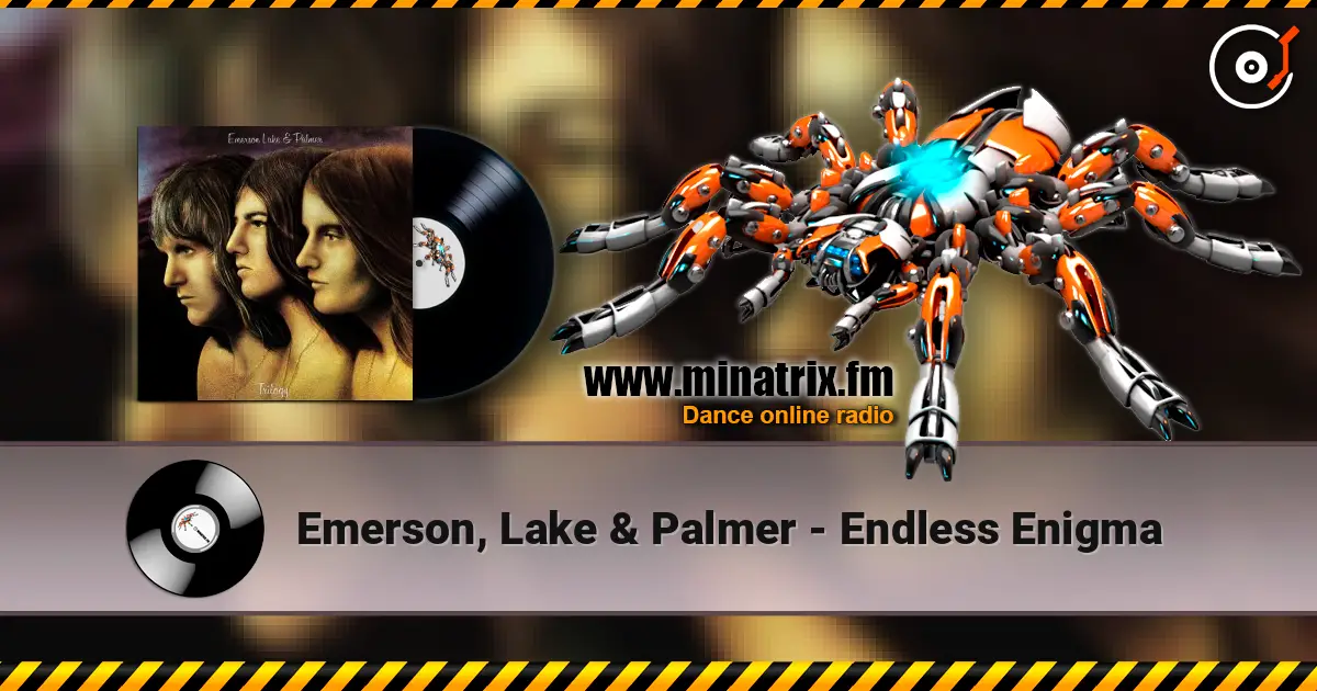 Emerson, Lake & Palmer - Endless Enigma écouter en ligne en haute qualité | Minatrix.FM