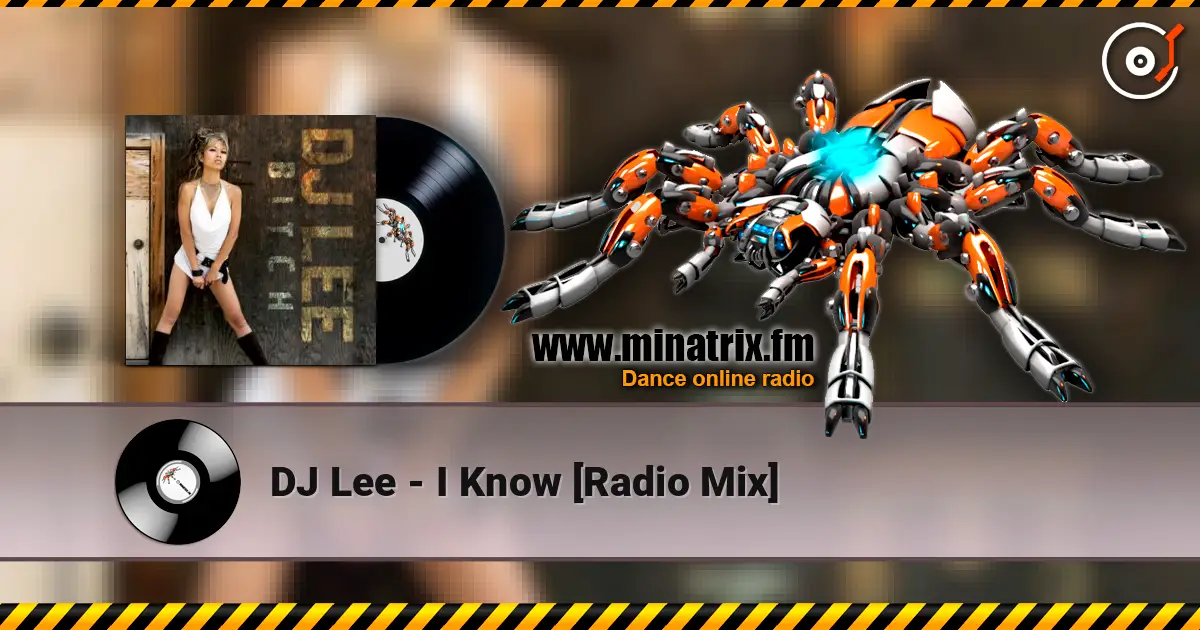 DJ Lee - I Know [Radio Mix] слушать онлайн в высоком качестве | Minatrix.FM