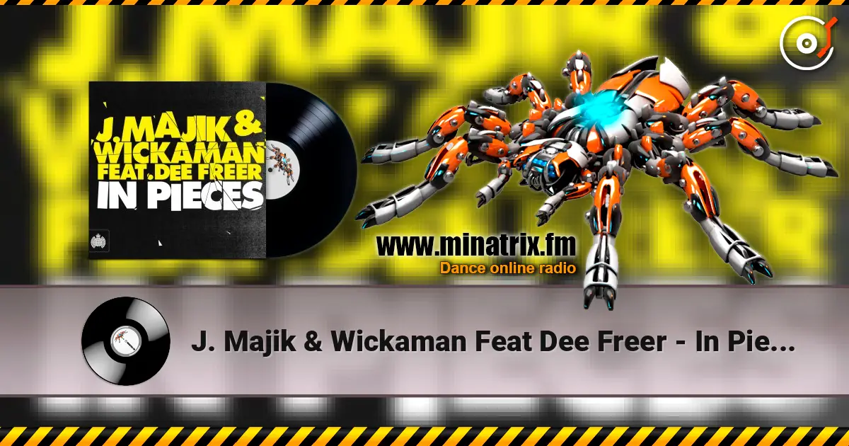 J. Majik & Wickaman Feat Dee Freer - In Pieces (Radio Edit) слушать онлайн в высоком качестве | Minatrix.FM