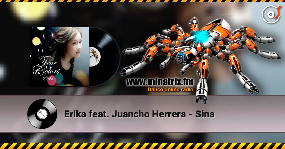 Erika feat. Juancho Herrera - Sina слушать онлайн в высоком качестве | Minatrix.FM