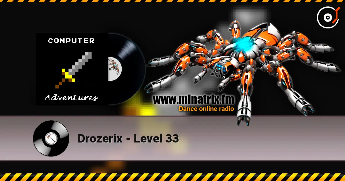 Drozerix - Level 33 écouter en ligne en haute qualité | Minatrix.FM