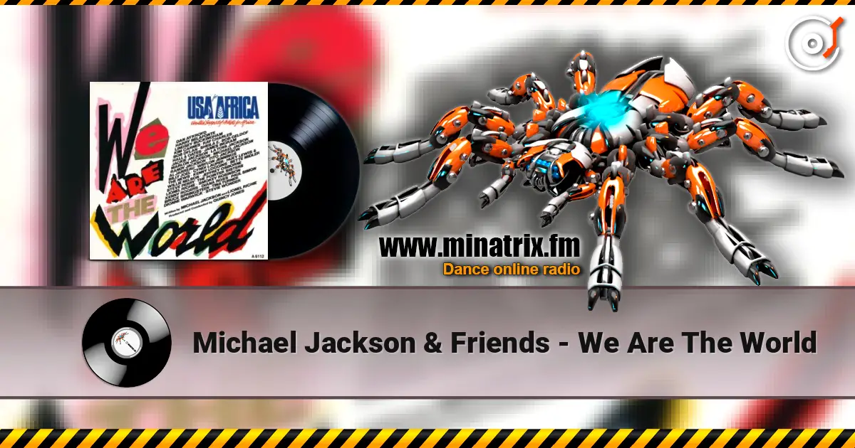 Michael Jackson & Friends - We Are The World слушать онлайн в высоком качестве | Minatrix.FM