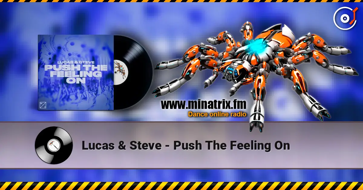 Lucas & Steve - Push The Feeling On écouter en ligne en haute qualité | Minatrix.FM