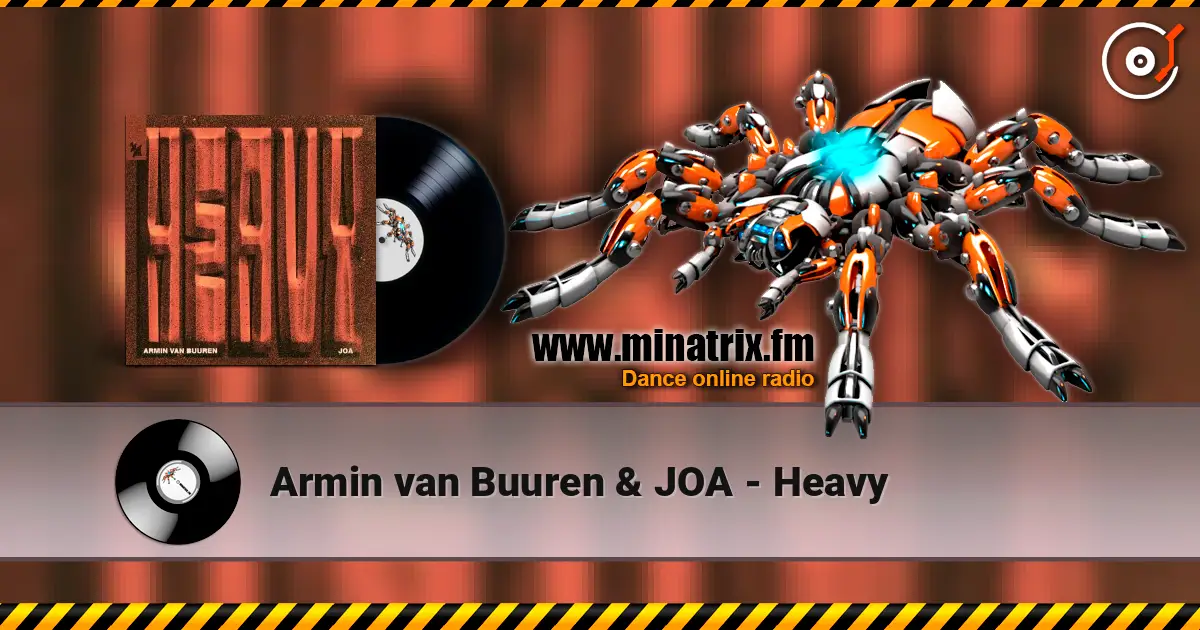 Armin van Buuren & JOA - Heavy online in hoher Qualität hören | Minatrix.FM