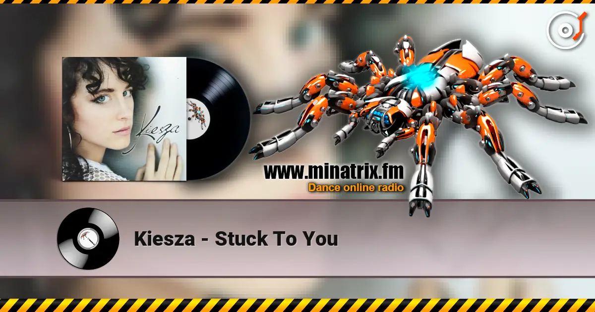 Kiesza - Stuck To You слушать онлайн в высоком качестве | Minatrix.FM