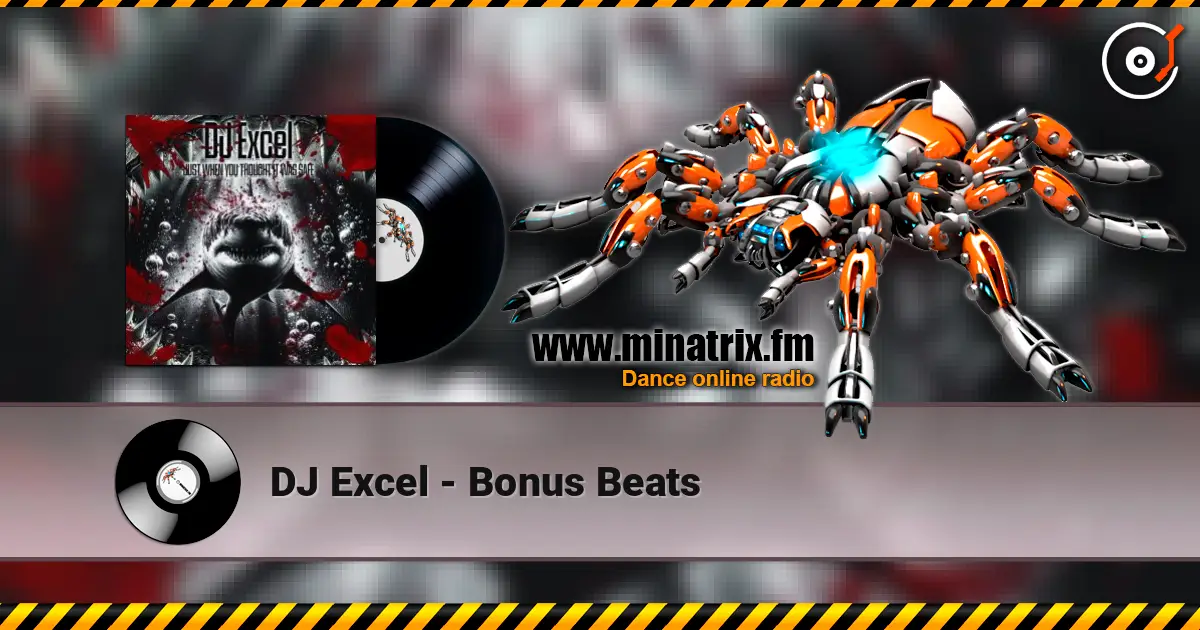 DJ Excel - Bonus Beats слушать онлайн в высоком качестве | Minatrix.FM
