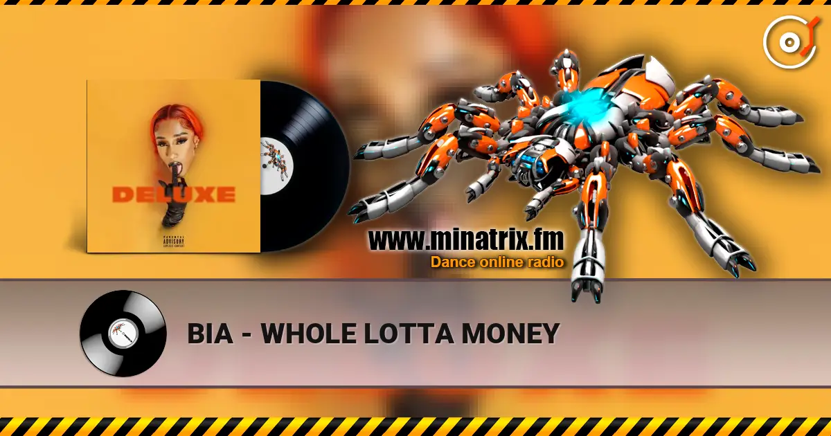 BIA - WHOLE LOTTA MONEY слушать онлайн в высоком качестве | Minatrix.FM