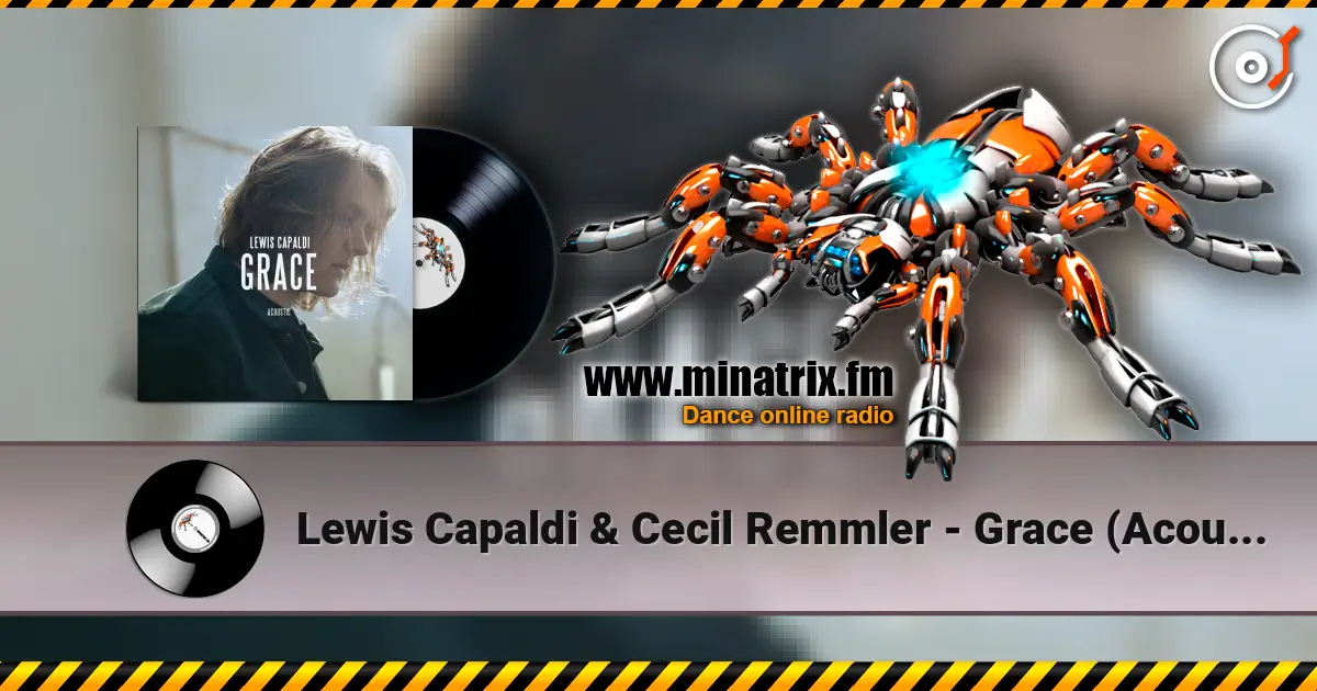 Lewis Capaldi & Cecil Remmler - Grace (Acoustic) online in hoher Qualität hören | Minatrix.FM