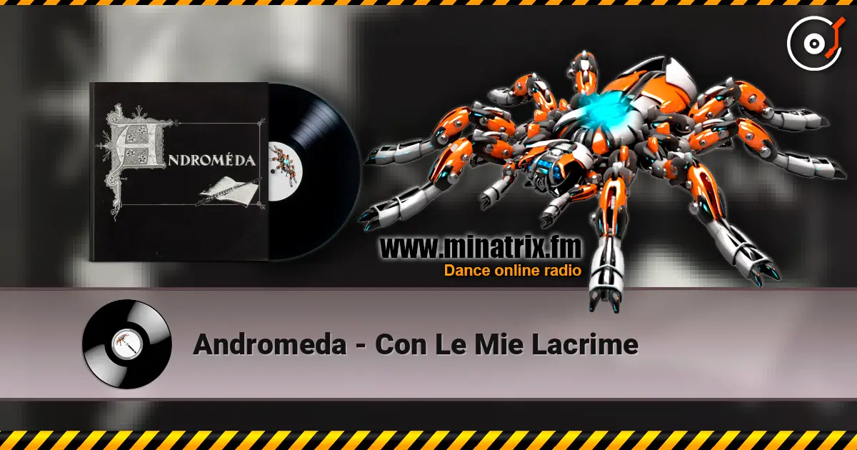 Andromeda - Con Le Mie Lacrime online in hoher Qualität hören | Minatrix.FM