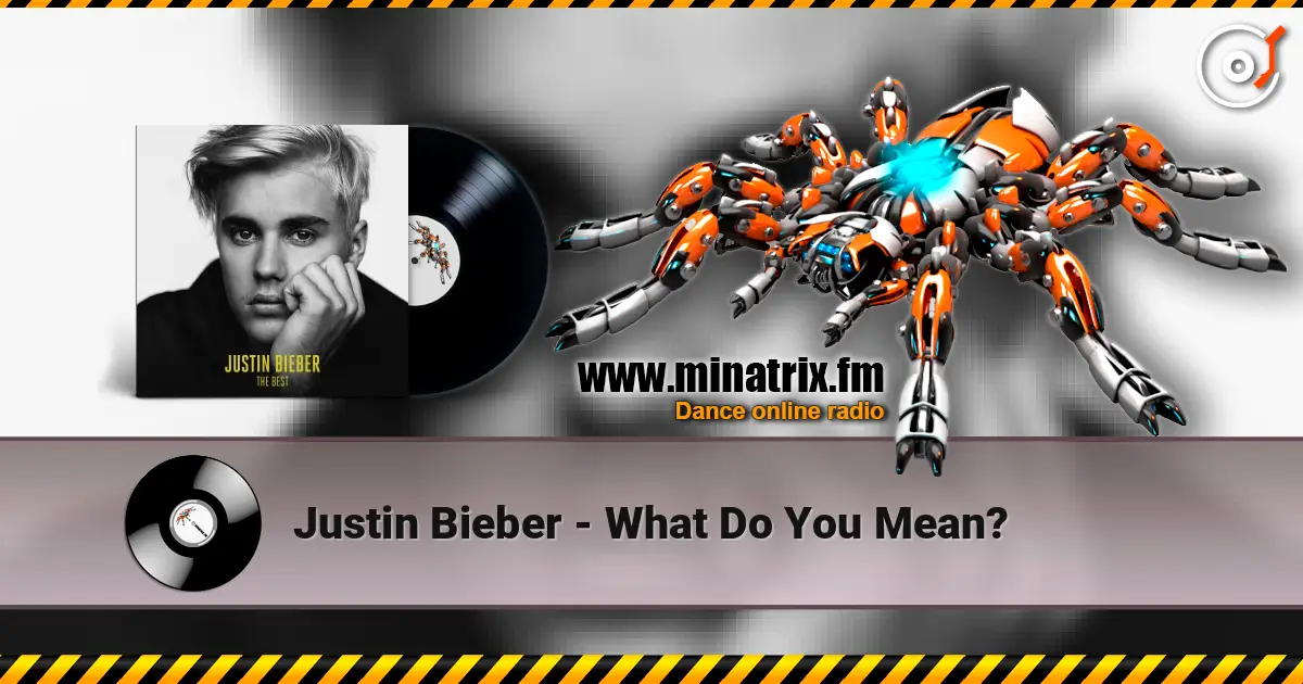 Justin Bieber - What Do You Mean? слушать онлайн в высоком качестве | Minatrix.FM