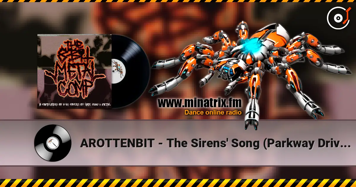 AROTTENBIT - The Sirens' Song (Parkway Drive cover) слушать онлайн в высоком качестве | Minatrix.FM
