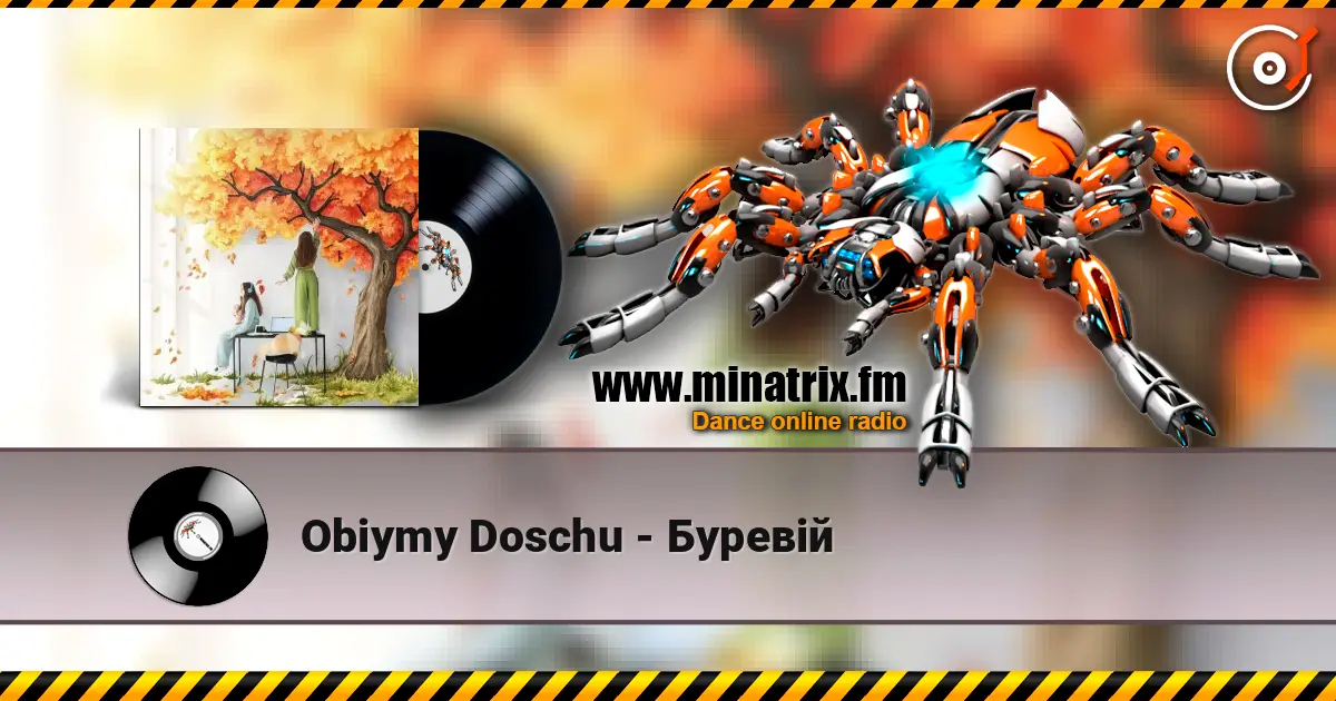 Obiymy Doschu - Буревій online in hoher Qualität hören | Minatrix.FM