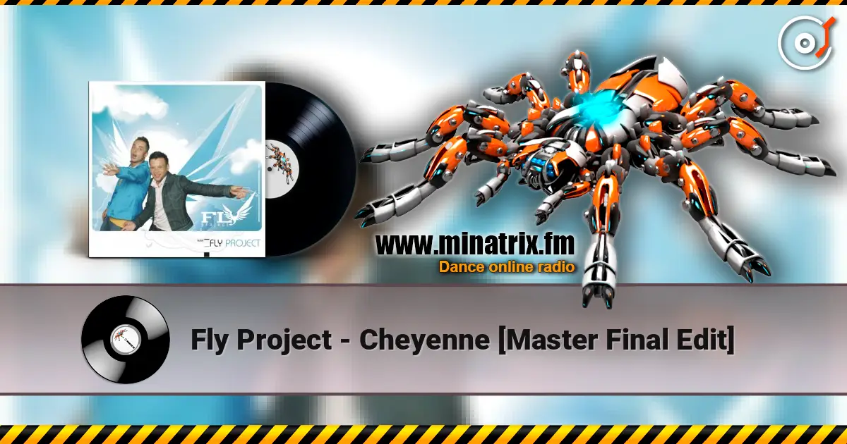 Fly Project - Cheyenne [Master Final Edit] 在线收听高音质 | Minatrix.FM