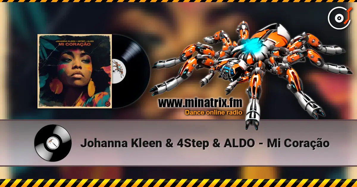 Johanna Kleen & 4Step & ALDO - Mi Coração слушать онлайн в высоком качестве | Minatrix.FM