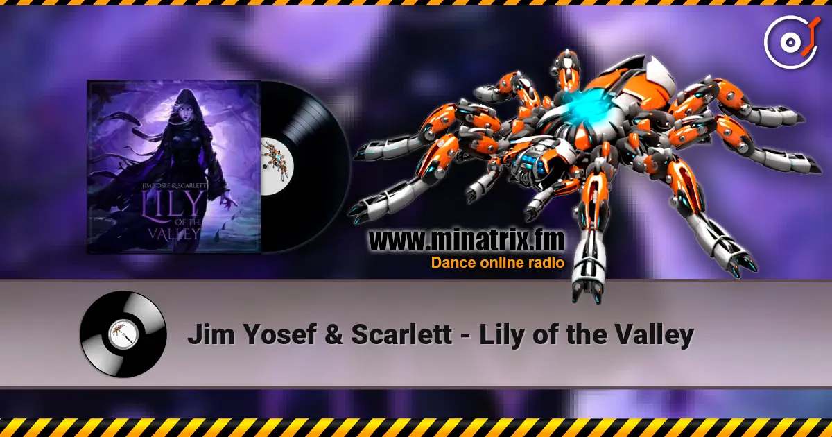 Jim Yosef & Scarlett - Lily of the Valley слушать онлайн в высоком качестве | Minatrix.FM