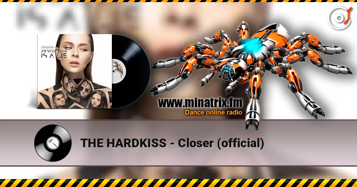 THE HARDKISS - Closer (official) слушать онлайн в высоком качестве | Minatrix.FM