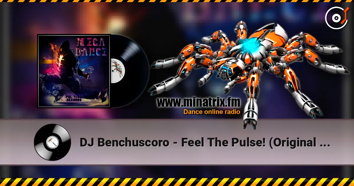 DJ Benchuscoro - Feel The Pulse! (Original Mix) слушать онлайн в высоком качестве | Minatrix.FM