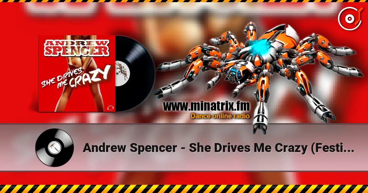Andrew Spencer - She Drives Me Crazy (Festival Extended Mix) слушать онлайн в высоком качестве | Minatrix.FM