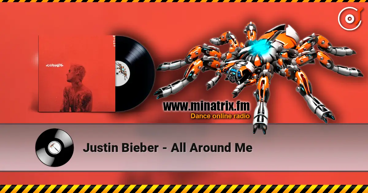 Justin Bieber - All Around Me escuchar en línea en alta calidad | Minatrix.FM