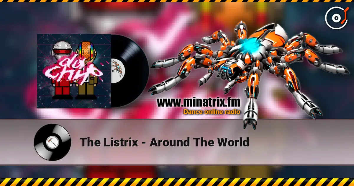 The Listrix - Around The World слушать онлайн в высоком качестве | Minatrix.FM