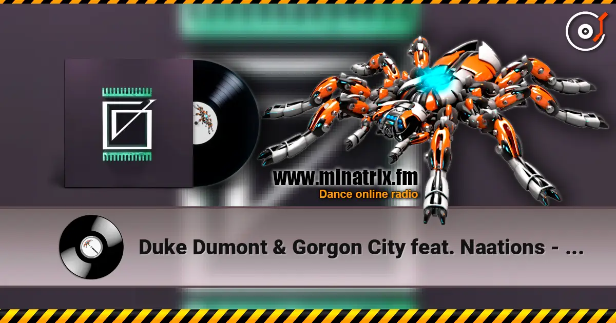 Duke Dumont & Gorgon City feat. Naations - Real Life (Solardo Extended Mix) escuchar en línea en alta calidad | Minatrix.FM