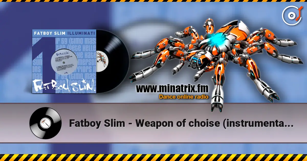 Fatboy Slim - Weapon of choise (instrumental version) слушать онлайн в высоком качестве | Minatrix.FM