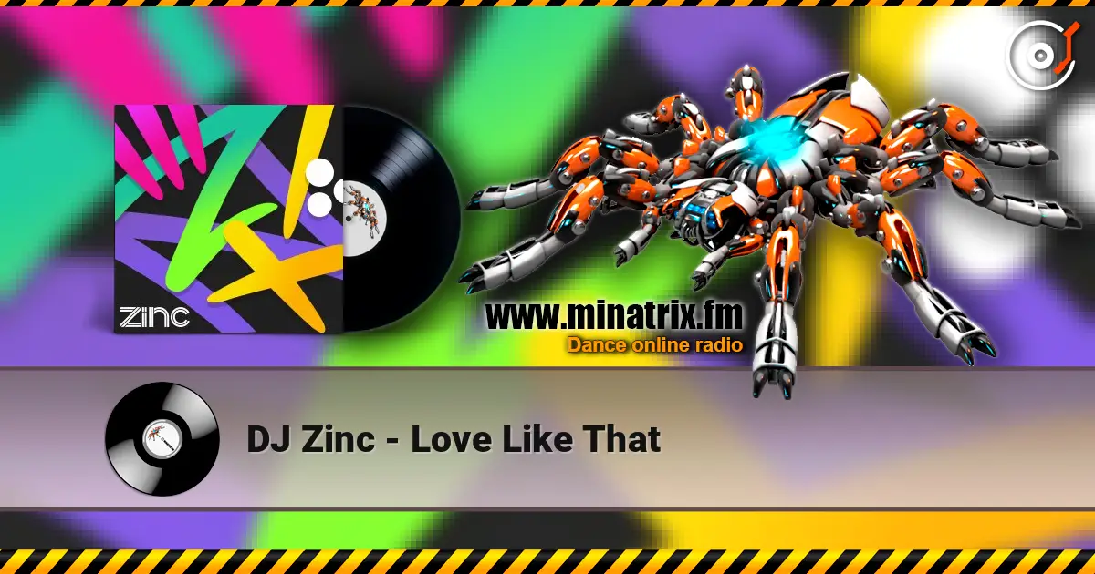 DJ Zinc - Love Like That слушать онлайн в высоком качестве | Minatrix.FM