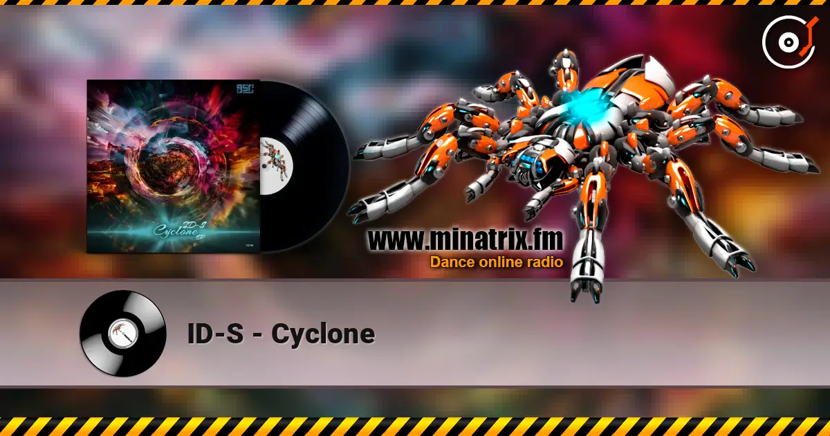 ID-S - Cyclone écouter en ligne en haute qualité | Minatrix.FM