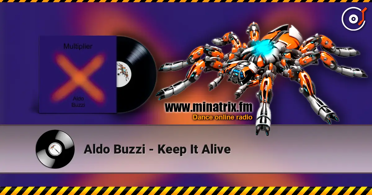 Aldo Buzzi - Keep It Alive слушать онлайн в высоком качестве | Minatrix.FM