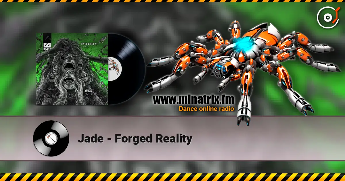 Jade - Forged Reality 在线收听高音质 | Minatrix.FM