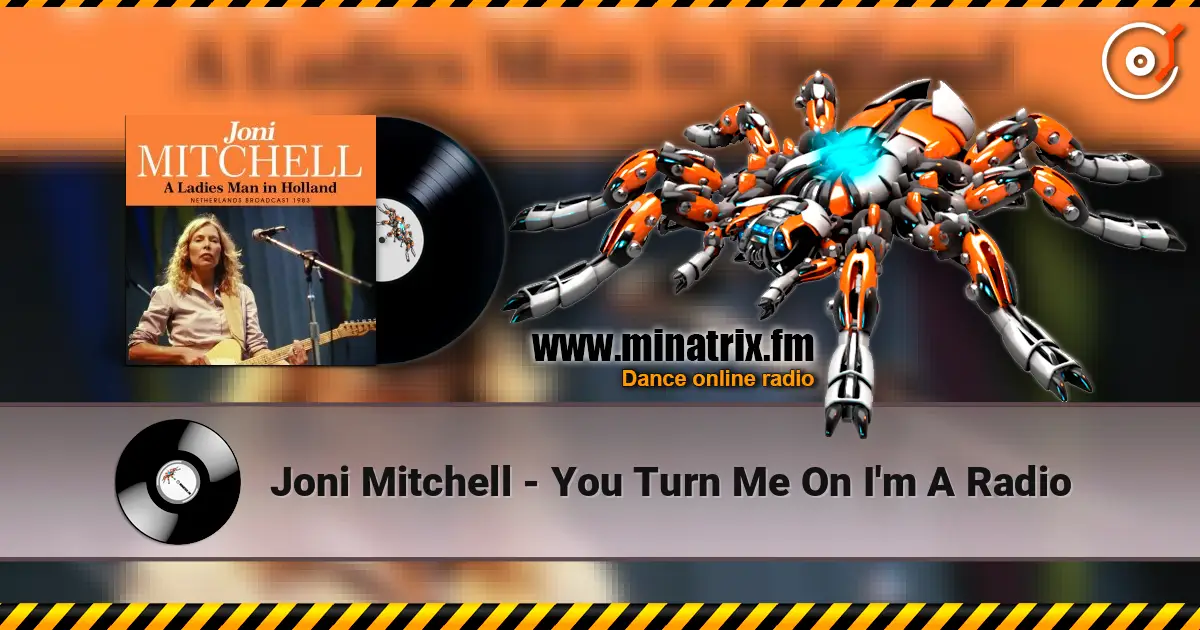 Joni Mitchell - You Turn Me On I'm A Radio online in hoher Qualität hören | Minatrix.FM
