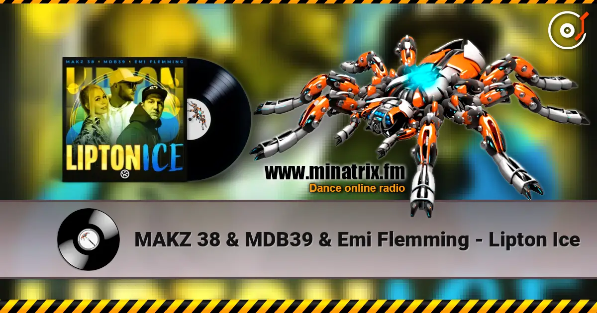 MAKZ 38 & MDB39 & Emi Flemming - Lipton Ice слушать онлайн в высоком качестве | Minatrix.FM