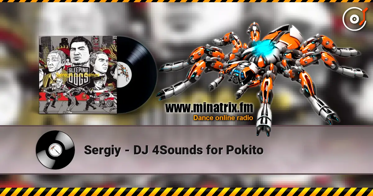 Sergiy - DJ 4Sounds for Pokito слушать онлайн в высоком качестве | Minatrix.FM
