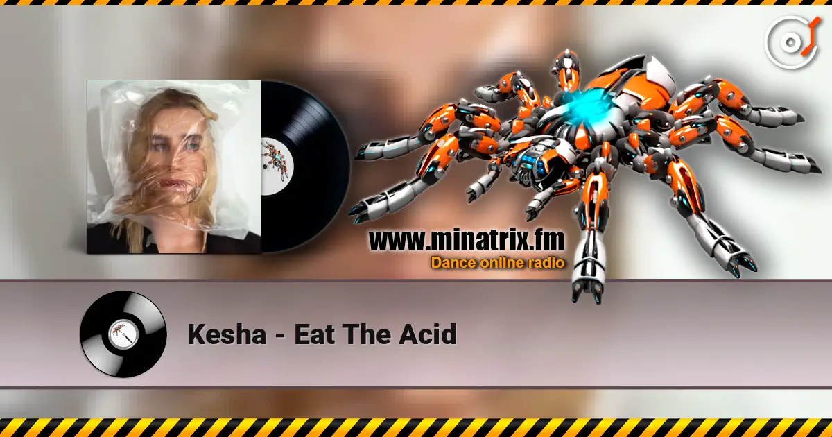 Kesha - Eat The Acid слушать онлайн в высоком качестве | Minatrix.FM
