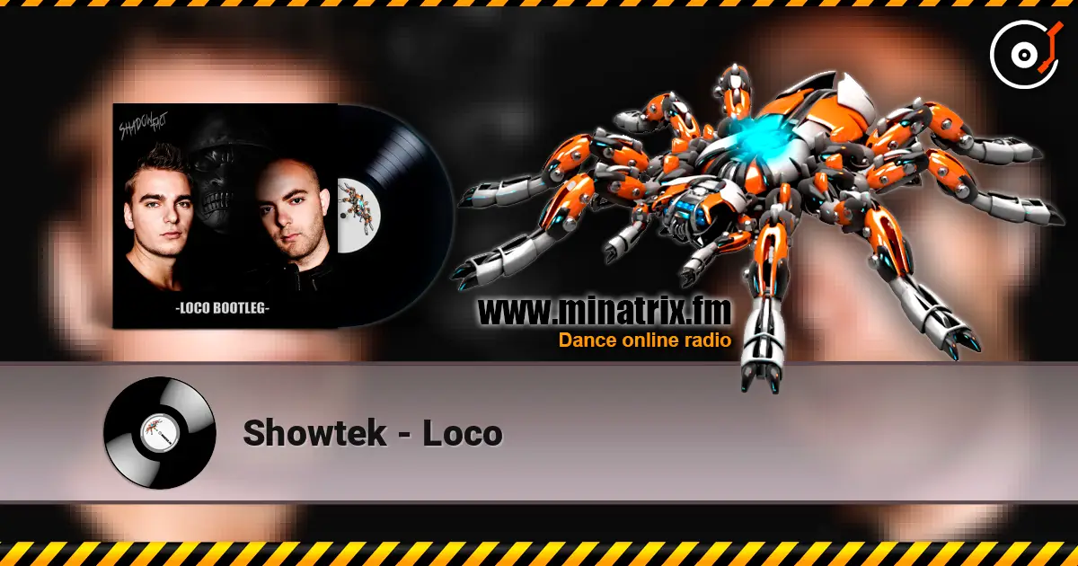 Showtek - Loco écouter en ligne en haute qualité | Minatrix.FM