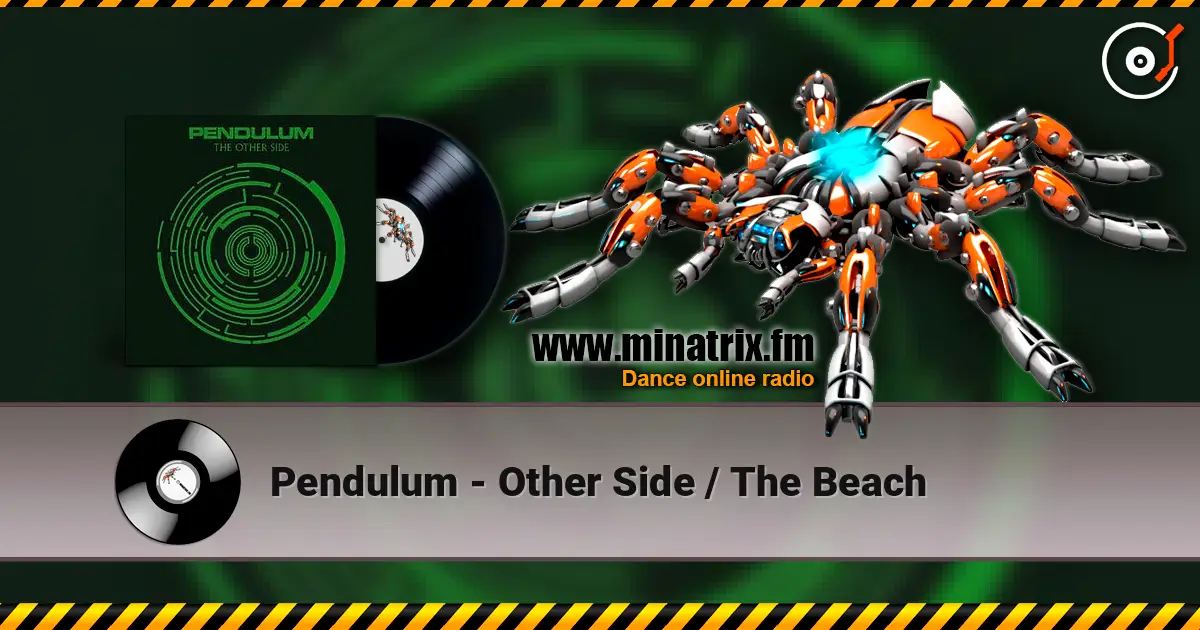 Pendulum - Other Side / The Beach online in hoher Qualität hören | Minatrix.FM