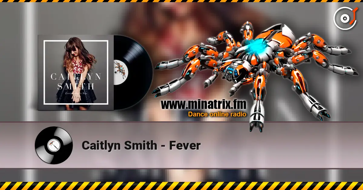 Caitlyn Smith - Fever escuchar en línea en alta calidad | Minatrix.FM